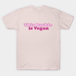 This Barbie Is Vegan T-Shirt